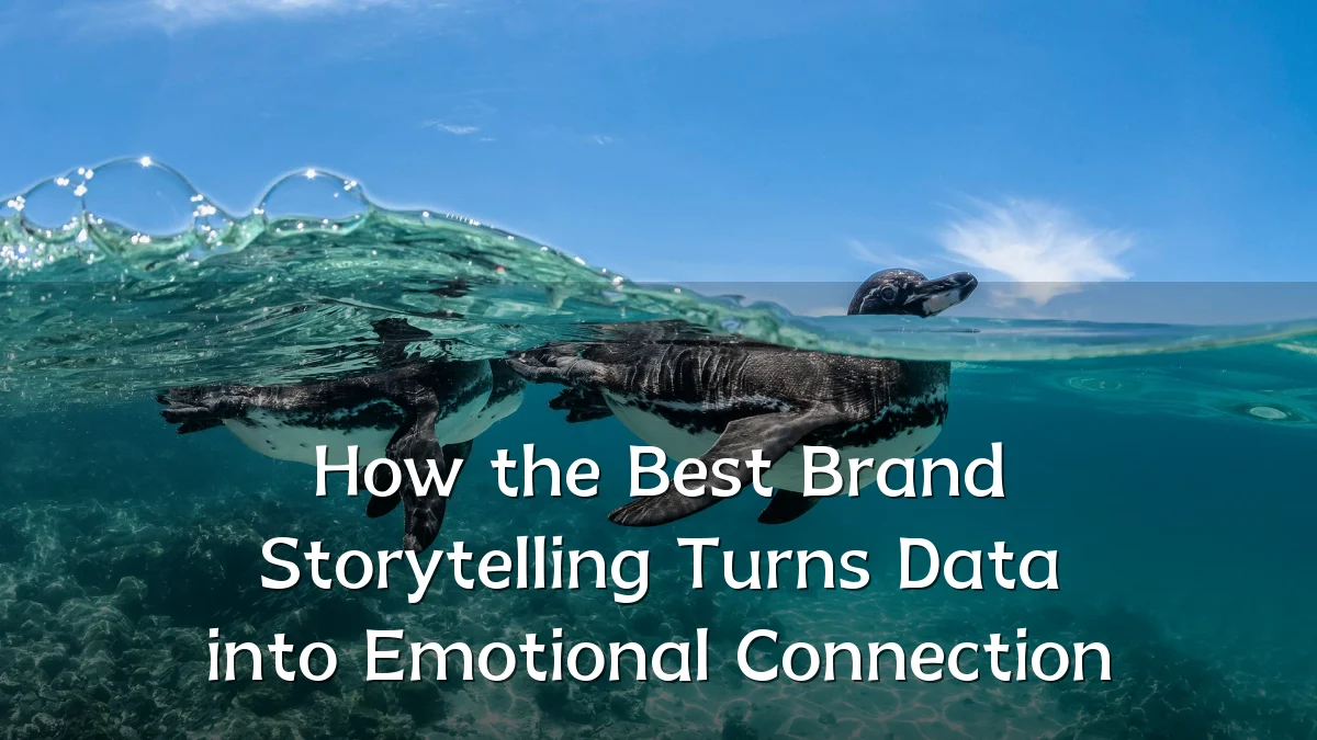 How the Best Brand Storytelling Turns Data into Emotional Connection