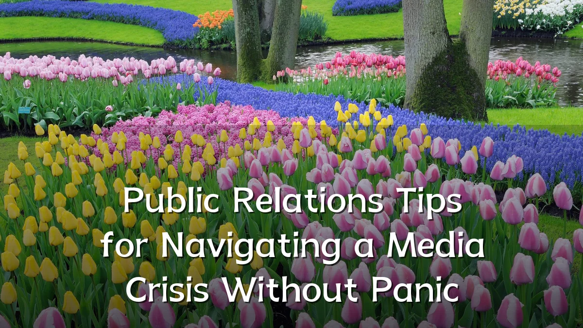 Public Relations Tips for Navigating a Media Crisis Without Panic
