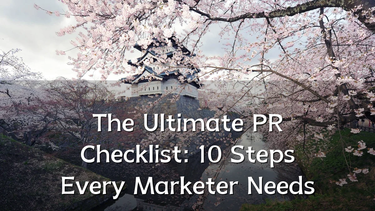 The Ultimate PR Checklist: 10 Steps Every Marketer Needs