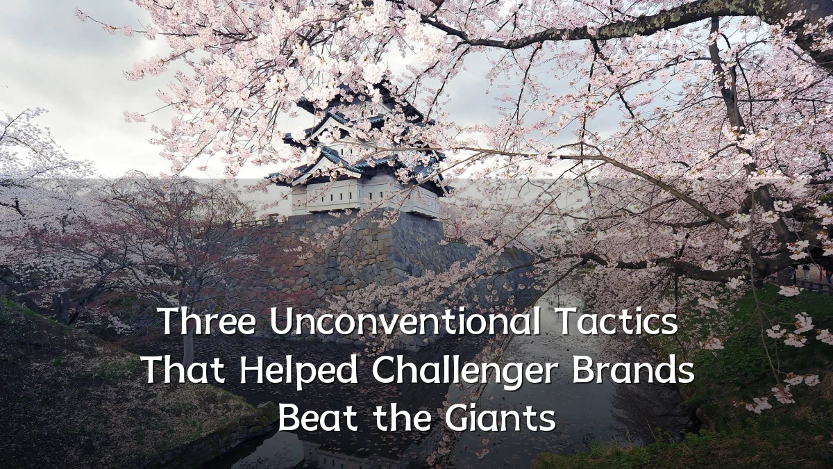 Three Unconventional Tactics That Helped Challenger Brands Beat the Giants