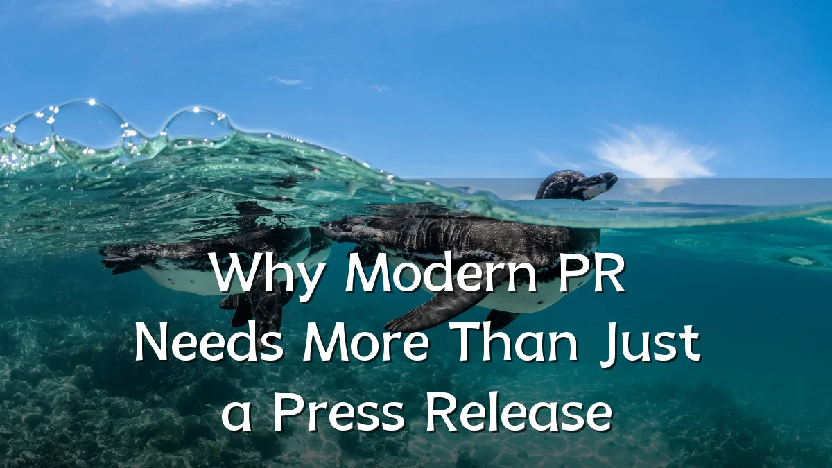 Why Modern PR Needs More Than Just a Press Release